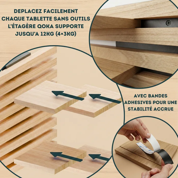 Déplacez facilement chaque tablette sans outils. L'étagère Qoka supporte jusqu'à 12 kg (4 × 3 kg). Avec bandes adhésives pour une stabilité accrue.